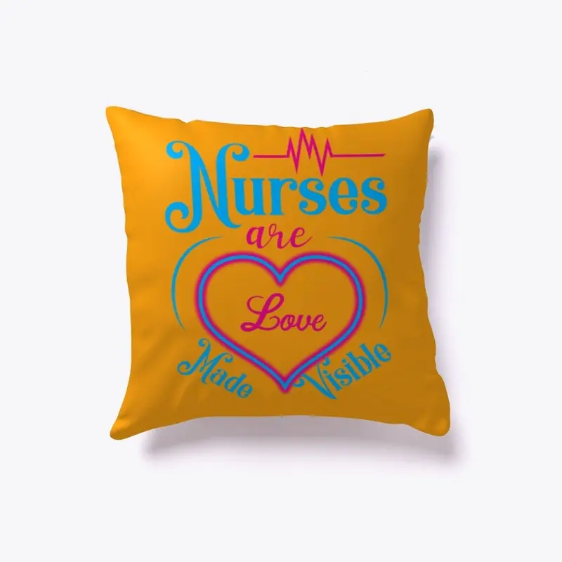 Nurses are Love Made Visible