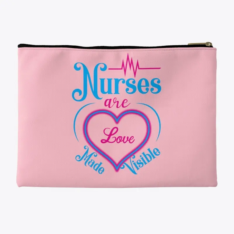 Nurses are Love Made Visible